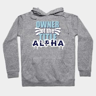 Motivational Quotes | Owner of the title Alpha Hoodie